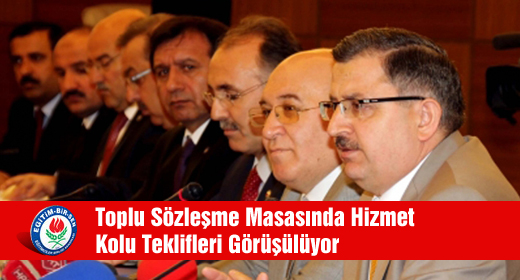 Toplu Sözleşme Masasında Hizmet Kolu Teklifleri Görüşülüyor 