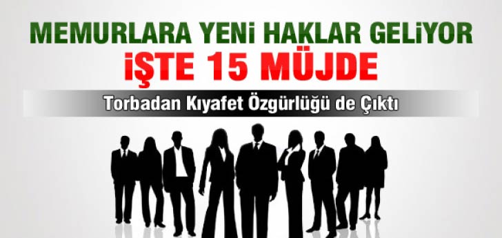 Torba Yasa İle Memurlara Geniş Haklar