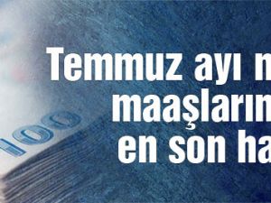 Temmuz Ayı Memur Maaşlarının Son Hali