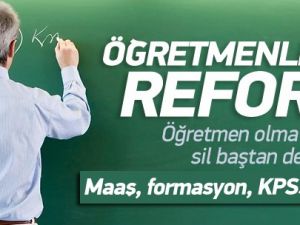 Öğretmenlikte reform, her şey sil baştan değişiyor