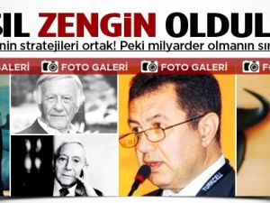 Bakın nasıl zengin oldular