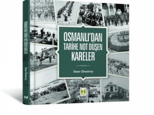 Osmanlı'dan tarihe not düşen kareler