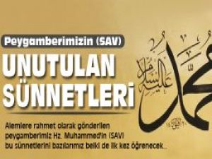 Peygamberimizin unutulan sünnetleri