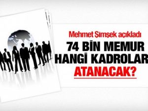 74 bin memur hangi kadrolara atanacak?