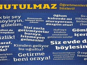 Unutulmaz Öğretmenlerimizin Sözleri!