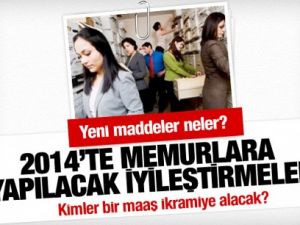 2014'te memurlara hangi iyileştirmeler yapılacak?
