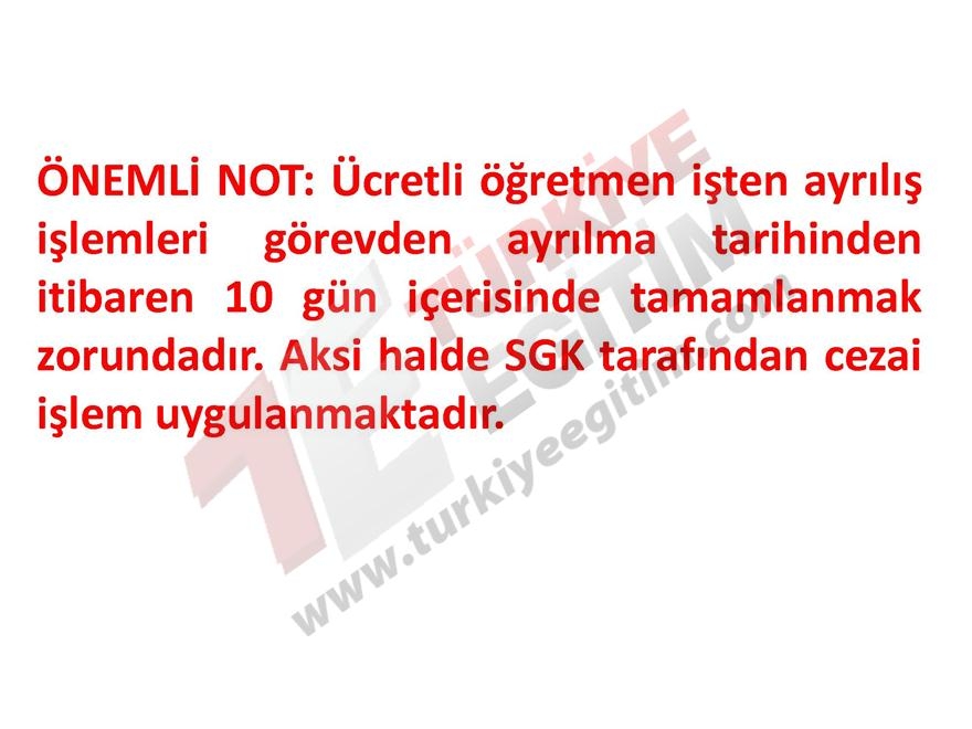 Ücretli Öğretmen İşe Giriş ve İşten Ayrılış İşlemleri Nasıl yapılacak? 15