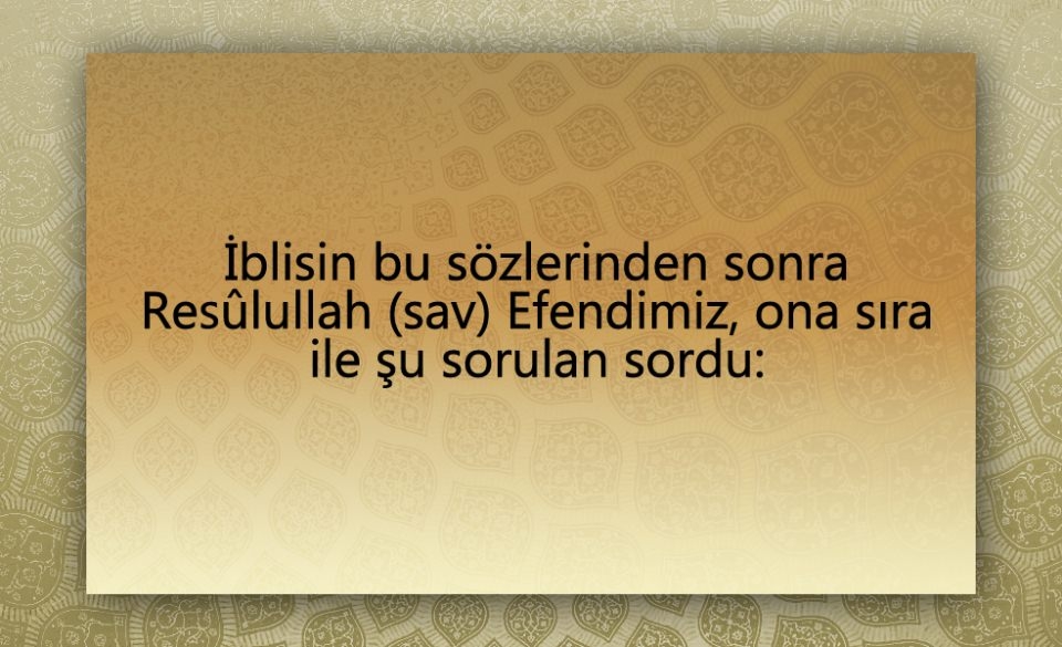 Peygamber Efendimiz (SAV)'in  Şeytan ile konuşması 64