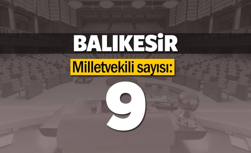 İşte il il milletvekili sayıları 11