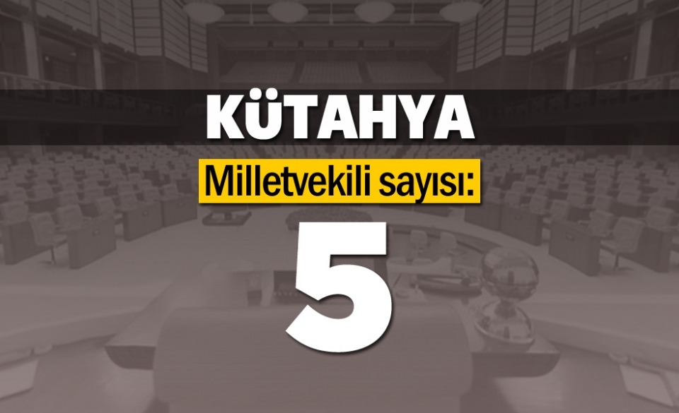 İşte il il milletvekili sayıları 44
