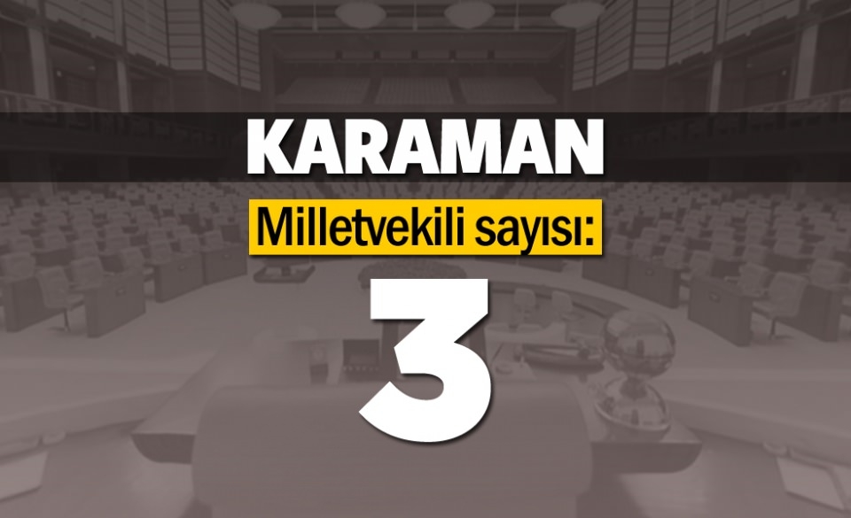 İşte il il milletvekili sayıları 71