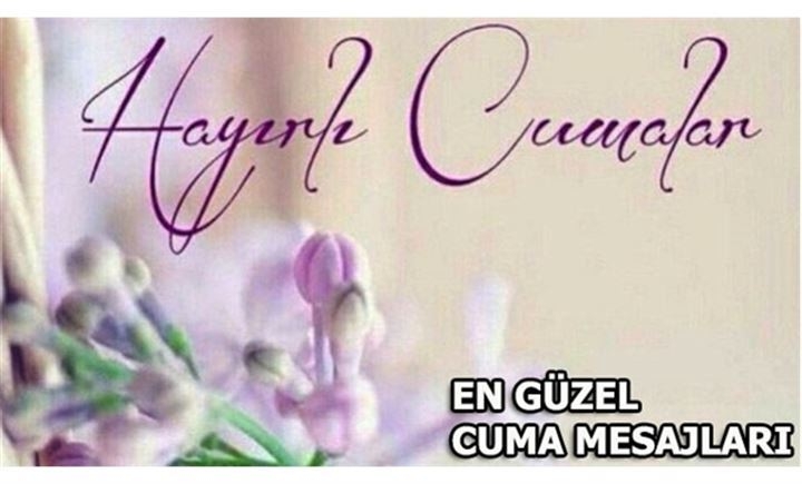 En güzel cuma mesajları! İşte onlarca resimli mesaj 50