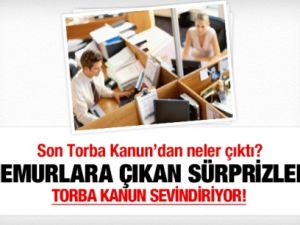 Son Torba Kanun'dan memurlara neler çıktı?