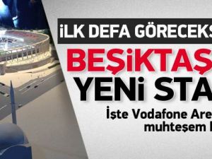 İşte Beşiktaş'ın yeni stadı
