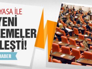 İşte Torba Yasa ile kesinleşen yeni düzenlemeler