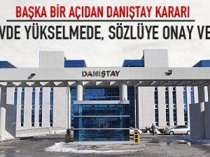 Görevde Yükselmede Sözlüye Onay Verildi