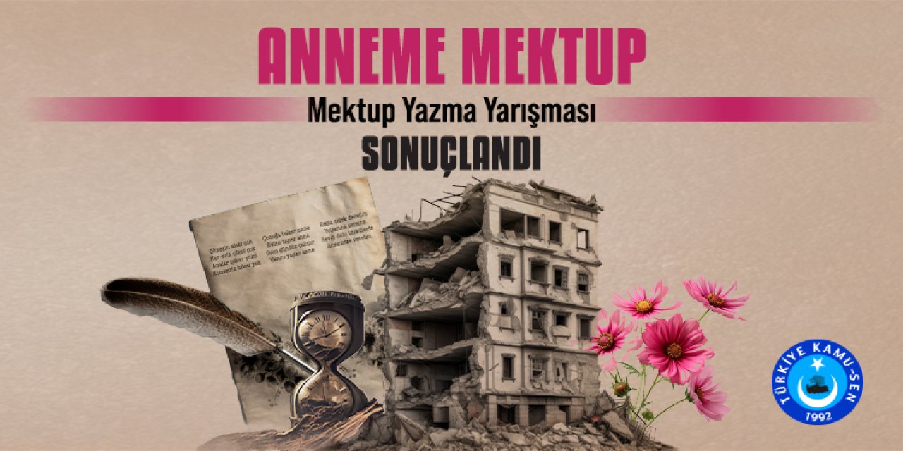 Türkiye Kamu-Sen'in “Anneme Mektup” yarışması sonuçlandı