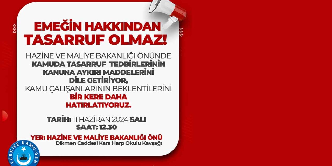 Türkiye Kamu-Sen Sahaya İniyor: Emeğin Hakkından Tasarruf Olmaz!