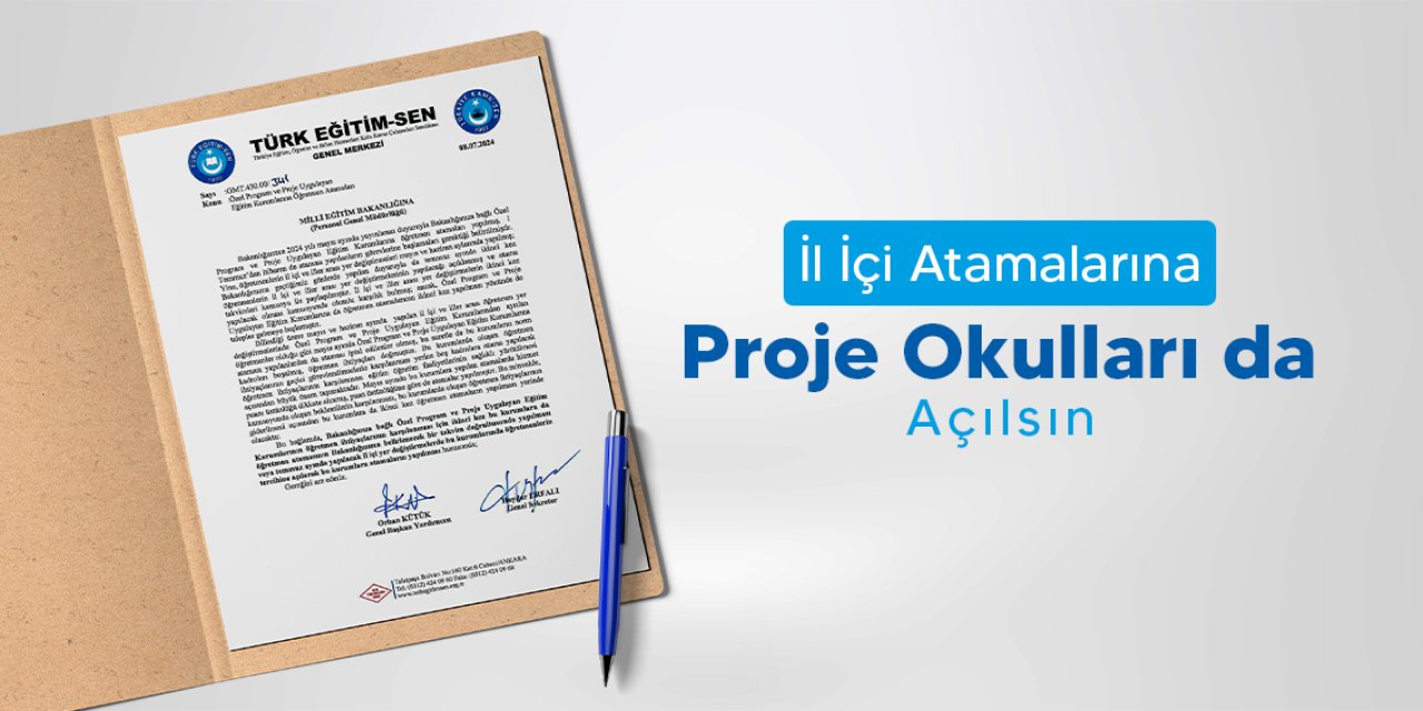 İl İçi Atamalarına Proje Okulları da Açılsın