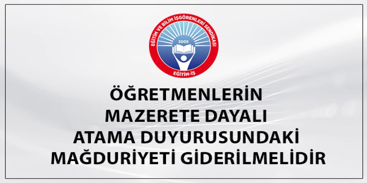 Öğretmenler, Mazerete Dayalı Atama Mağduru Olmasın!