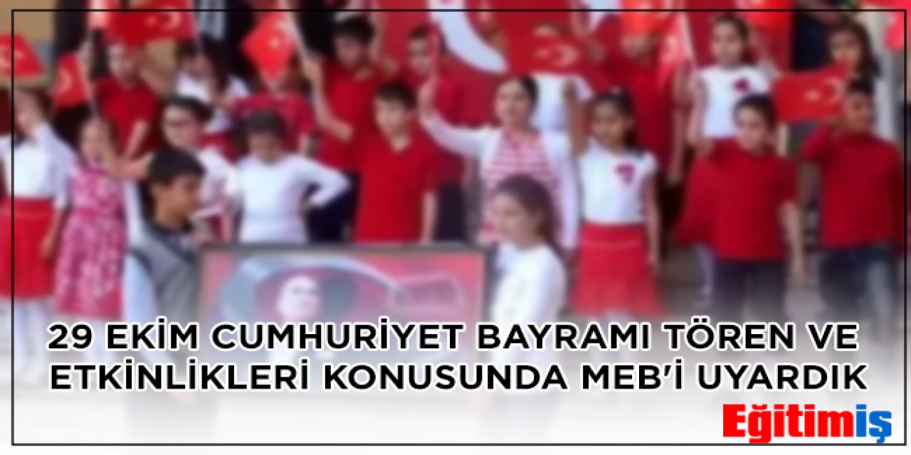Okullarda 29 Ekim Cumhuriyet Bayramı Töreni Gününde Mi Kutlanacak?