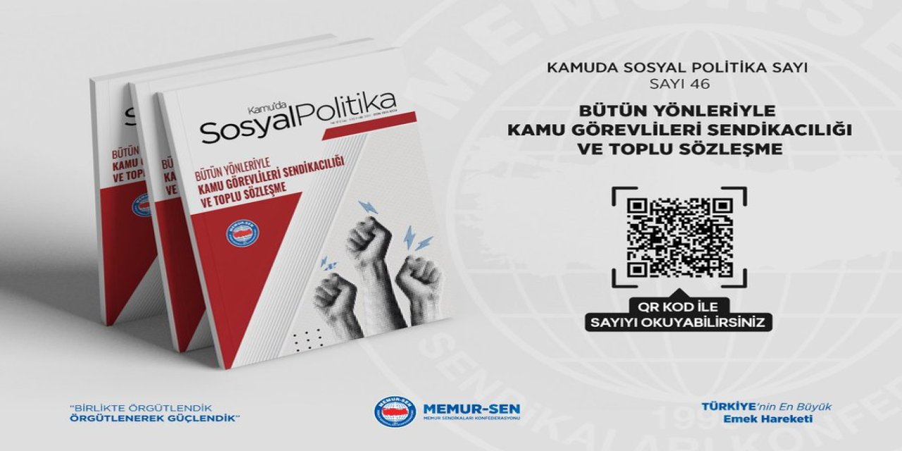 Memur-Sen, Kamu Görevlileri Sendikacılığı ve Toplu Sözleşmede Hangi Değişiklikler İstiyor?