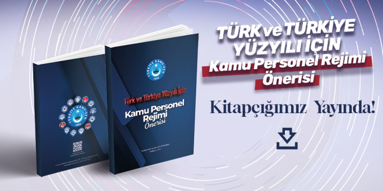 Türk ve Türkiye Yüzyılı İçin Kamu Personel Rejimi Önerisi Kitapçığı