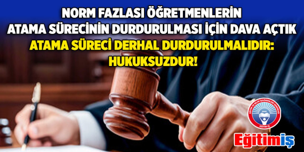 Norm Fazlası Öğretmenlerin Resen Atama Sürecine Dava!