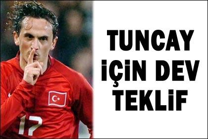 Tuncay için dev teklif