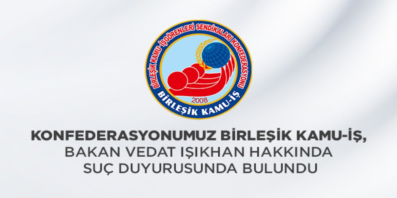 KPDK Toplantısı Yapmayan Bakan Işıkhan Hakkında Suç Duyurusu