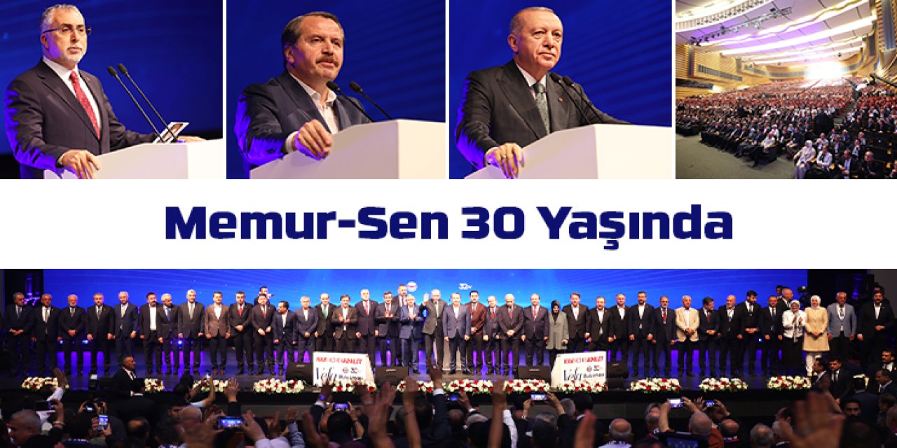 Memur-Sen'de 30. Yaş Coşkusu - Cumhurbaşkanı Erdoğan'dan Memurlara Mesaj...