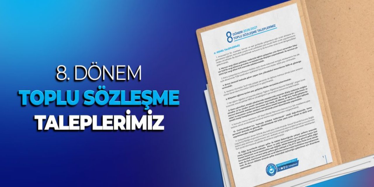 Türk Eğitim-Sen 8. Dönem Toplu Sözleşme Taleplerini Açıkladı