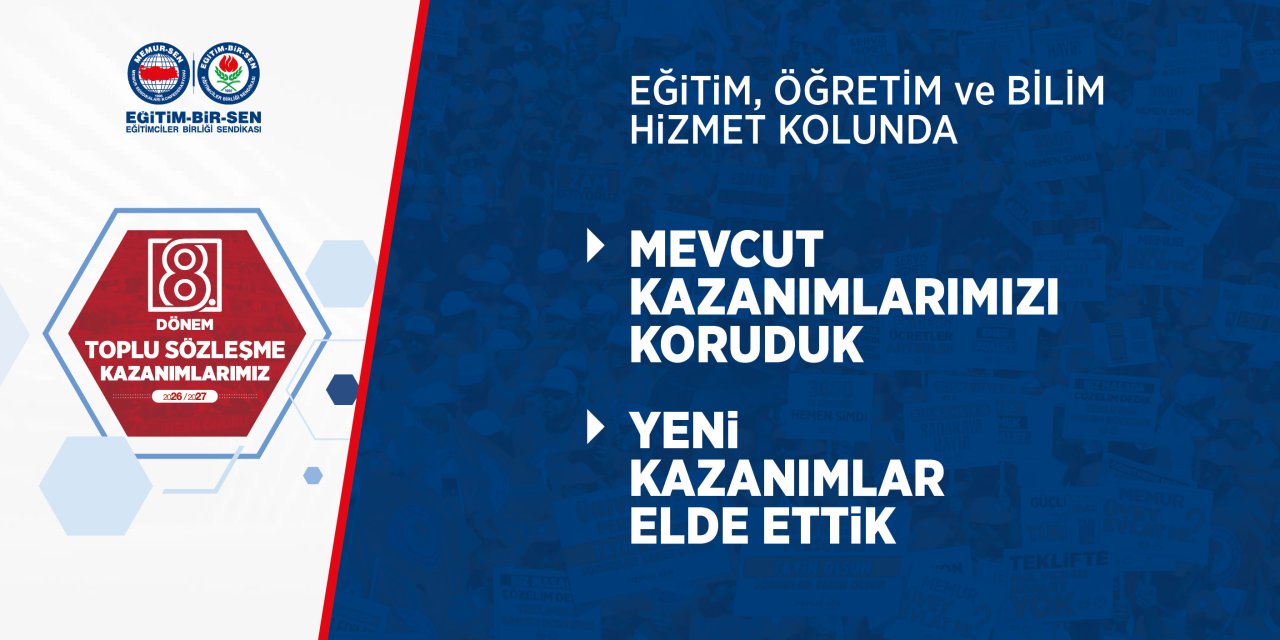 Eğitim-Bir-Sen 8. Dönem Toplu Sözleşme Kazanımlarını Açıkladı