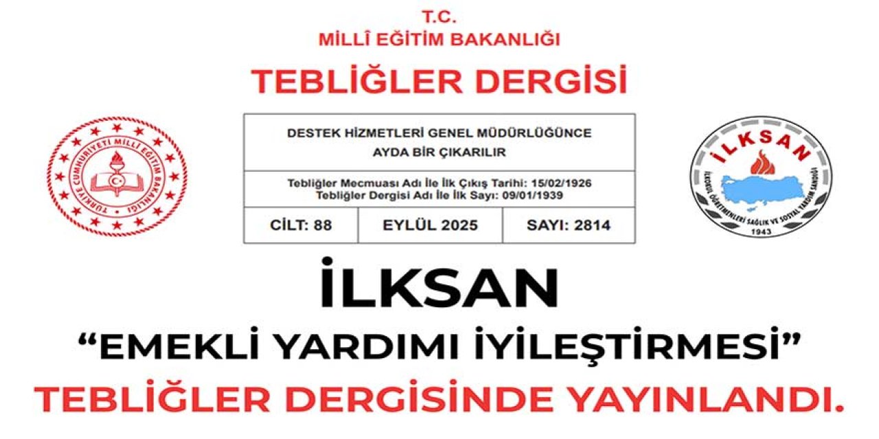 İLKSAN Emekli Yardımı İyileştirmesi Tebliğler Dergisi’nde yayımlandı