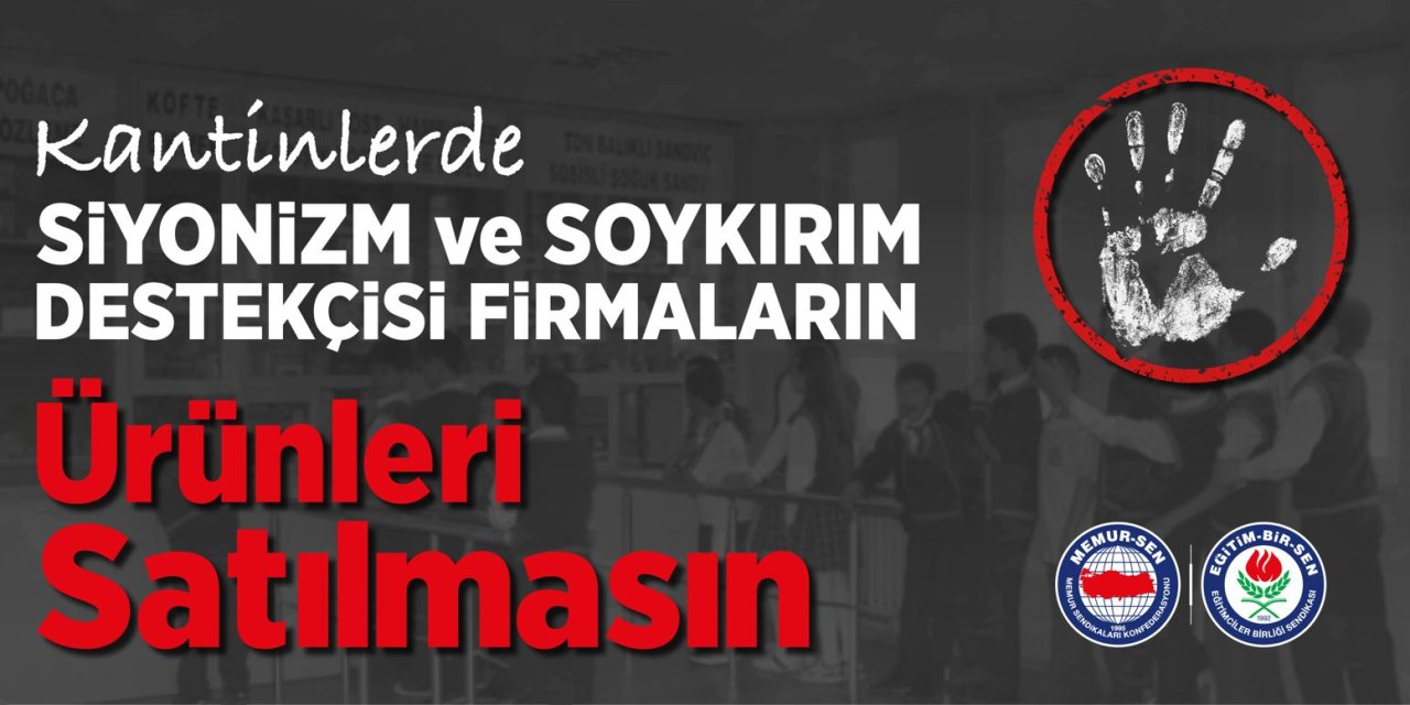 Kantinlerde Siyonizm Ve Soykırım Destekçisi Firmaların Ürünleri Satılmasın