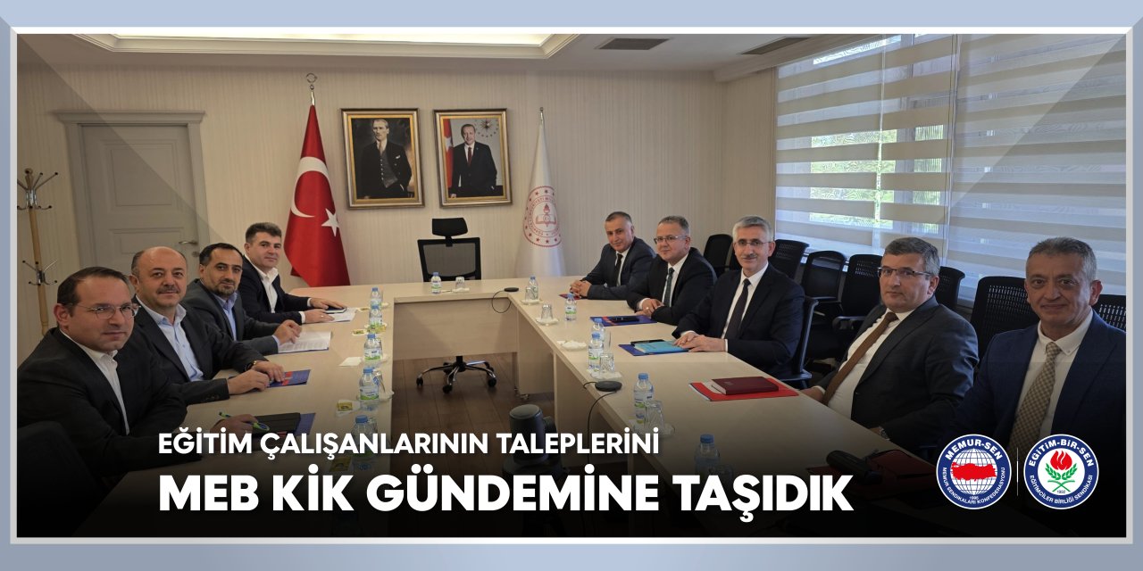 Eğitim Çalışanlarının Talepleri 2025 Yılının Son MEB KİK Toplantısında Masada