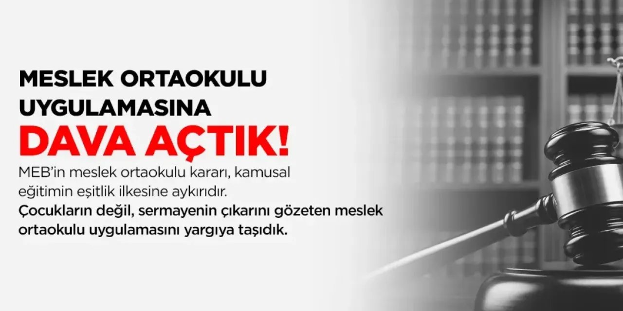 Eğitim-İş, Meslek Ortaokulu Uygulamasını Yargıya Taşıdı: Çocuk İşçiliğine Geçit Vermeyeceğiz!