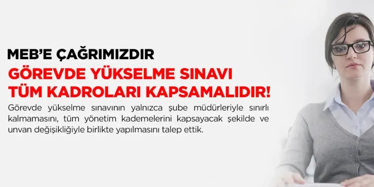 Eğitim-İş’ten MEB’e Çağrı: Görevde Yükselme Sınavı Tüm Kadroları Kapsamalıdır!