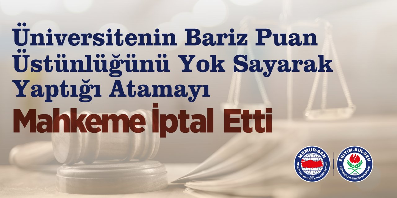 Eğitim-Bir-Sen Kazandı: Düşük Puanlı Adayın Ataması İptal, Üyeye Tazminat