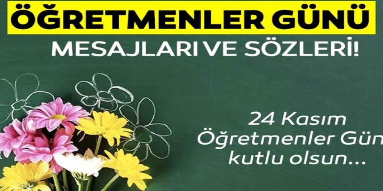 24 Kasım Öğretmenler Günü: En Güzel, Anlamlı, Kısa ve Uzun Tebrik Mesajları