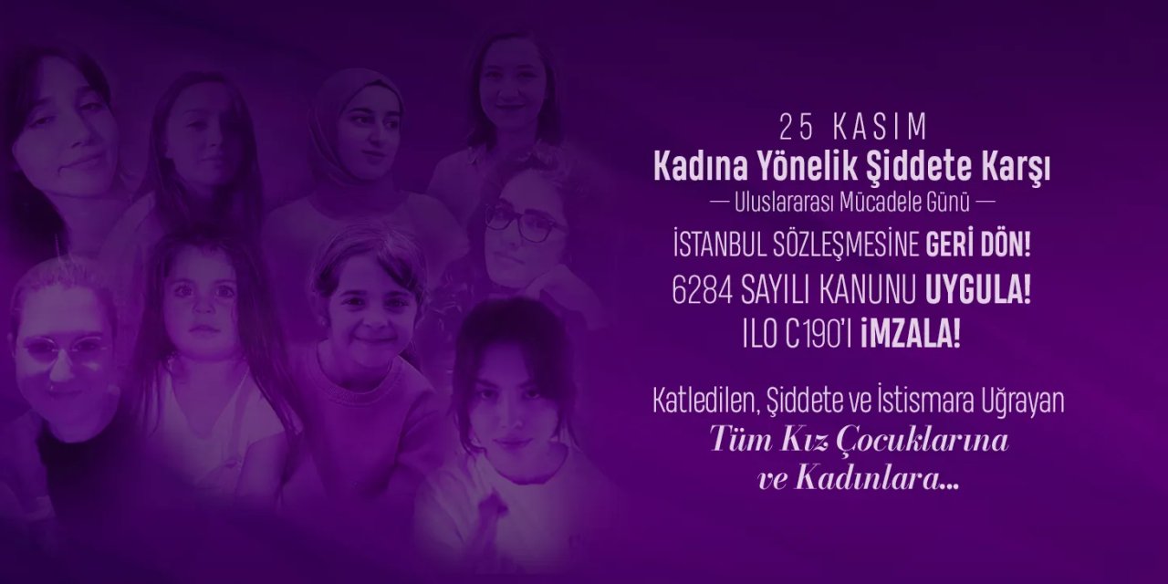 25 Kasım’da Kadına Şiddete Karşı Güçlü Mesaj: “İstanbul Sözleşmesi’ne Geri Dönülmeli!”