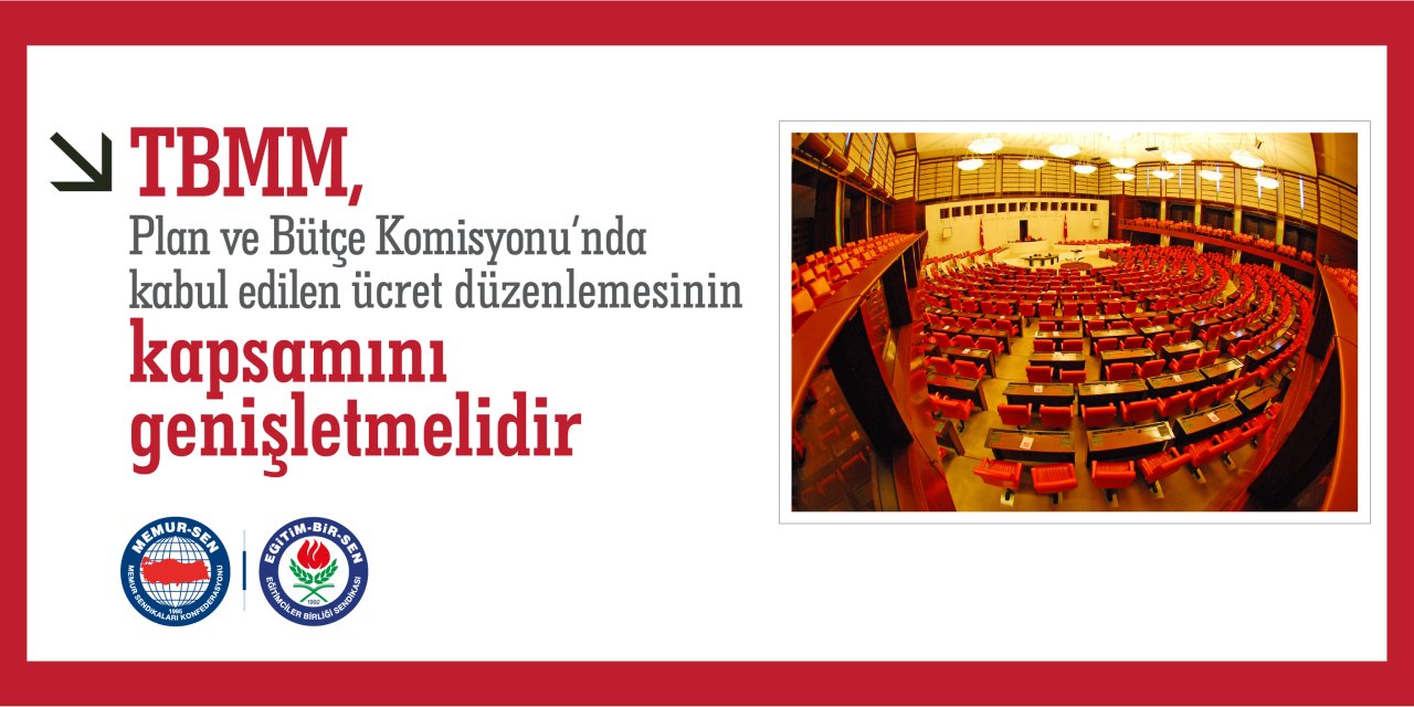 Ücret Adaleti Tartışması Büyüyor: Eğitim-Bir-Sen’den TBMM’ye “Kapsamı Genişletin” Çağrısı