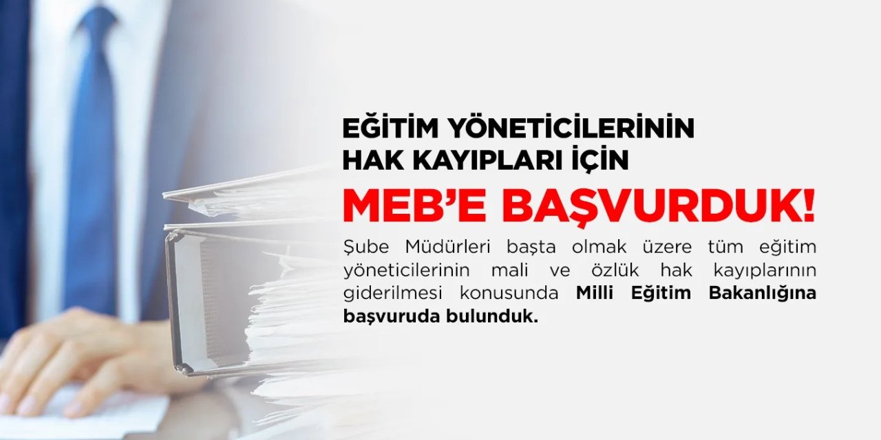 Eğitim yöneticilerinden MEB’e başvuru: Hak kayıpları giderilsin