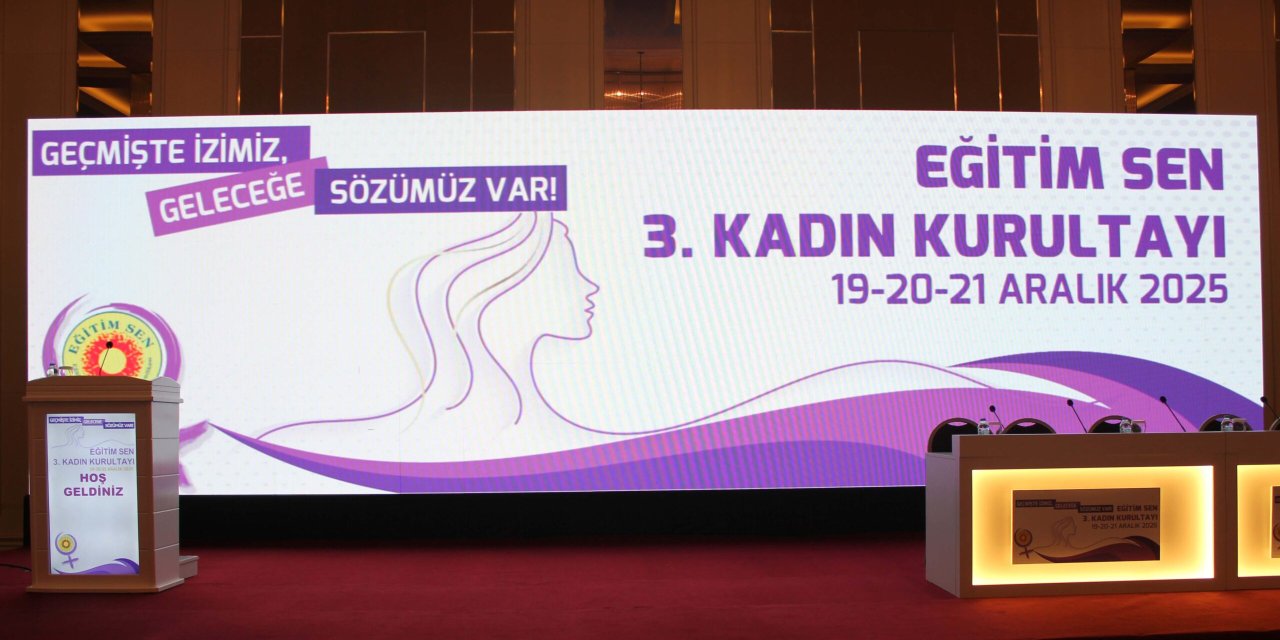 Kadınlar Ankara’da Buluştu: Eğitim Sen 3. Kadın Kurultayı Sonuç Bildirgesi Açıklandı