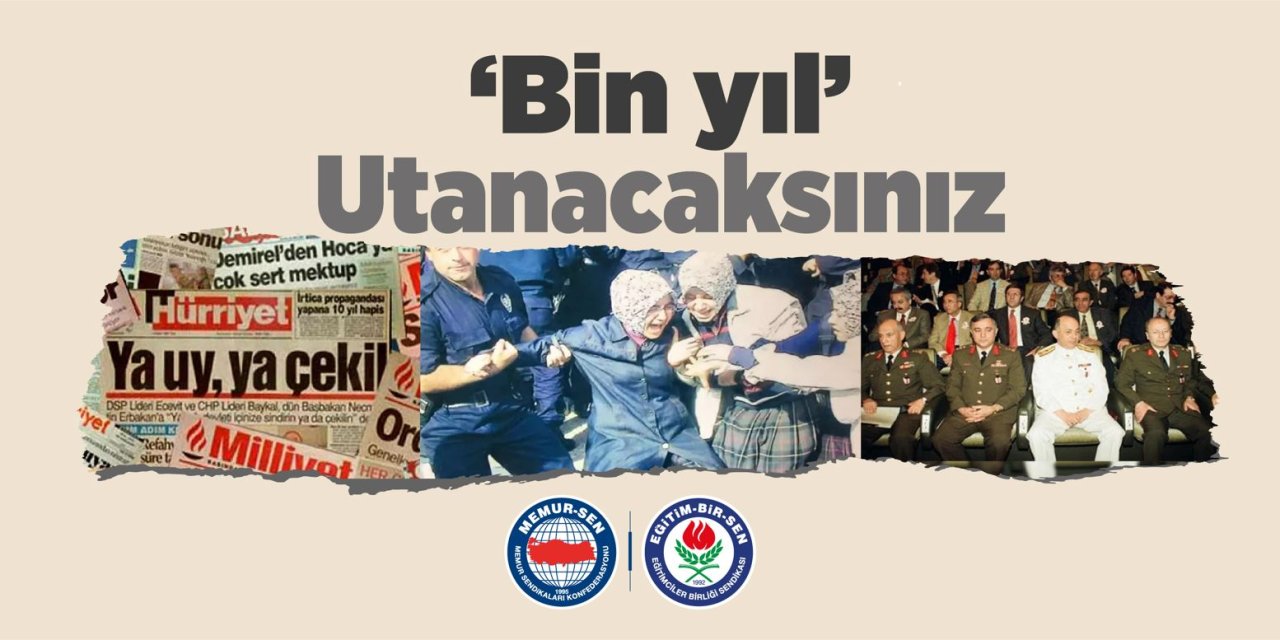 “Bin yıl sürecek” denmişti: Eğitim-Bir-Sen'den 28 Şubat’a ilişkin açıklama!