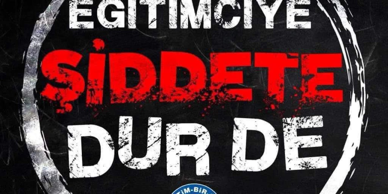 Talat Yavuz’dan “okul güvenliği” çağrısı: “Geç kalıyoruz, öğretmenleri koruyamıyoruz”