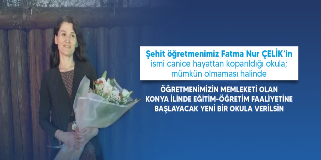 Türk Eğitim-Sen’den MEB’e başvuru: Fatma Nur Çelik’in adı okula verilsin