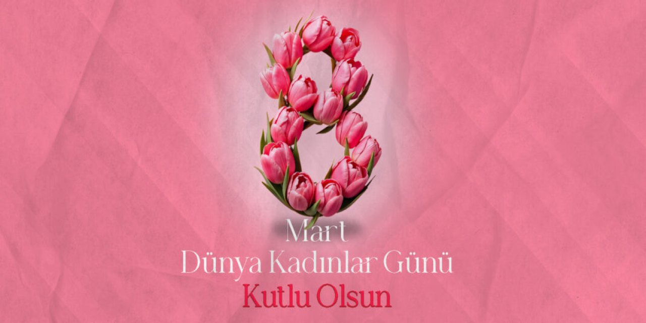 Talip Geylan’dan 8 Mart mesajı: “Kadın ailenin direği, toplumun yapı taşıdır”