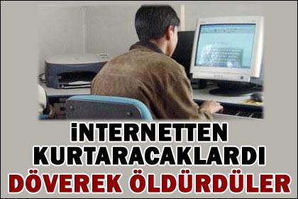 İnternet bağımlısı genç dövülerek öldürüldü
