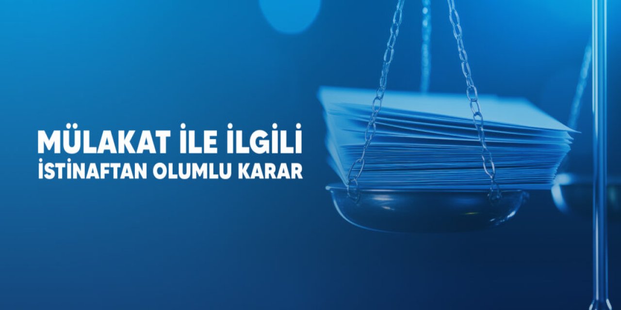 Öğretmen Mülakat sonuçlarına yargı darbesi: İstinaf kararıyla iptal